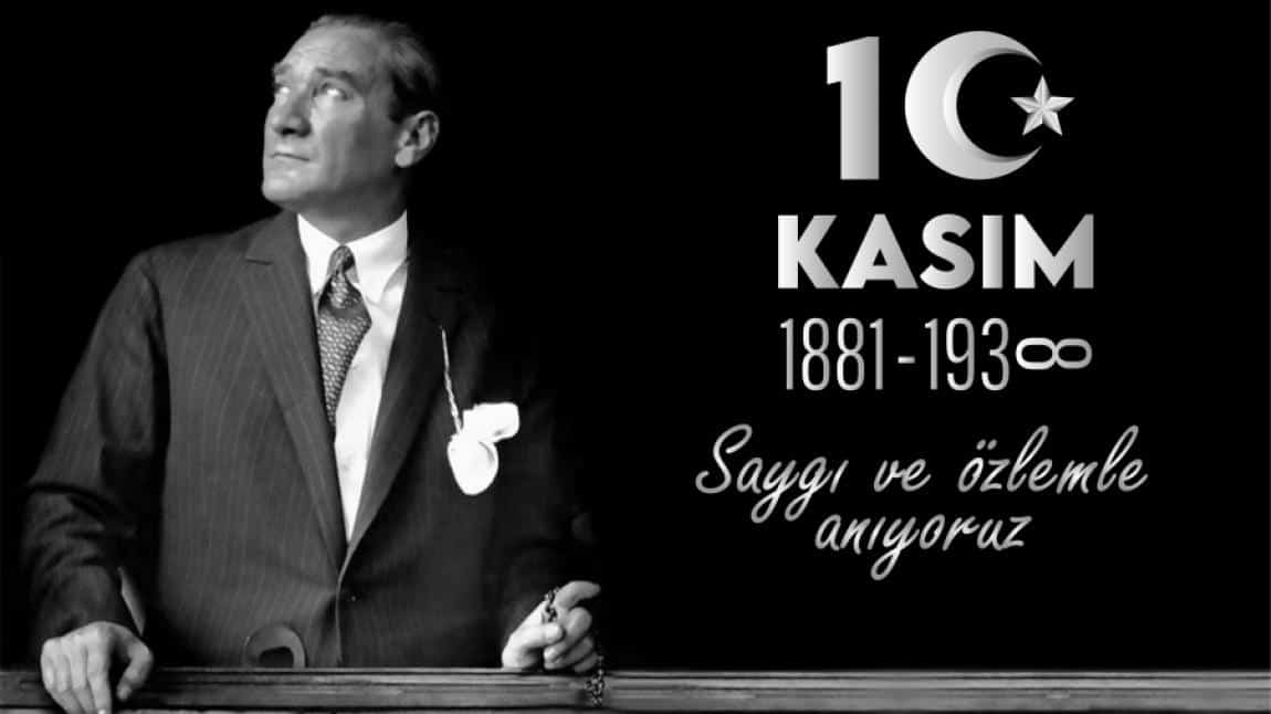 10 KASIM ATATÜRK'Ü ANMA PROGRAMI DÜZENLENDİ